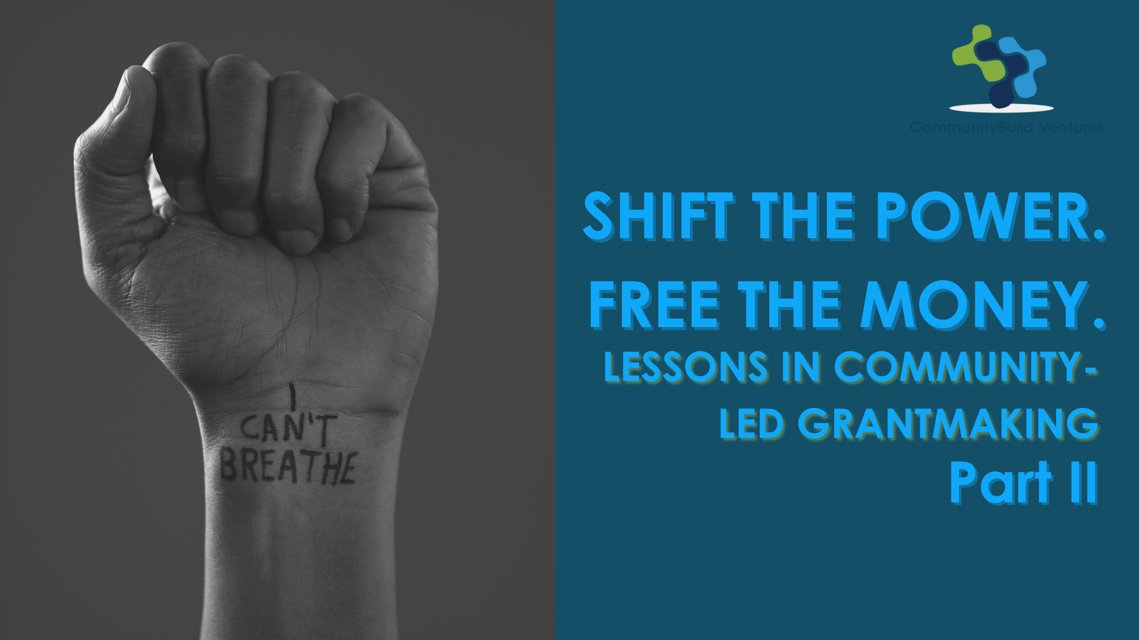 Shift the Power. Free the Money. Lessons in Community-led Grantmaking