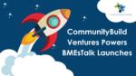 CommunityBuild Ventures Powers BMEsTalk Launches