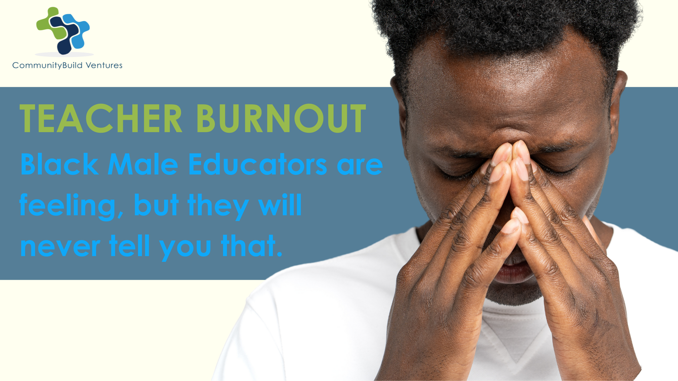 Teacher Burnout – Black Male Educators are feeling, but they will never tell you that.